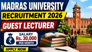 Madras University Guest Lecturer Recruitment 2026 - Apply Offline