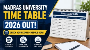 Madras University Time Table 2026 Out - Download IDE UG, PG, Diploma & Certificate Exam Schedule PDF at unom.ac.in Madras University Time Table 2026 Out - Download IDE UG, PG, Diploma & Certificate Exam Schedule PDF at unom.ac.in