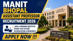 MANIT Bhopal Assistant Professor Recruitment 2026 - Apply Online for 31 Posts MANIT Bhopal Assistant Professor Recruitment 2026 - Apply Online for 31 Posts