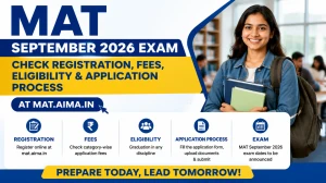 MAT September 2026 Exam - Check Registration, Fees, Eligibility & Application Process at mat.aima.in MAT September 2026 Exam - Check Registration, Fees, Eligibility & Application Process at mat.aima.in