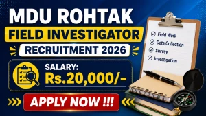 MDU Rohtak Field Investigator Recruitment 2026 - Apply Offline MDU Rohtak Field Investigator Recruitment 2026 - Apply Offline