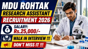 MDU Rohtak Research Assistant Recruitment 2026 - Walkin