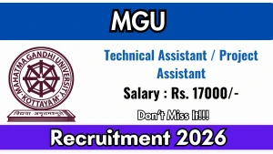 MGU Technical Assistant / Project Assistant Recruitment 2026 - Apply Online MGU Technical Assistant / Project Assistant Recruitment 2026 - Apply Online