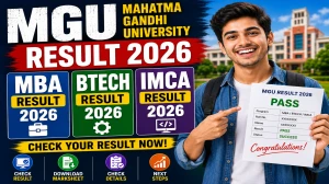 MGU Sem I,II & VII Result 2026 Out - Check MBA, B.Tech, IMCA & DDMCA Result Online at mgu.ac.in