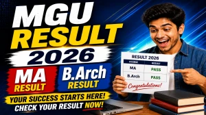 MGU Result 2026 Out - Check B.Arch IX Sem & MA IV Sem Results at mgu.ac.in