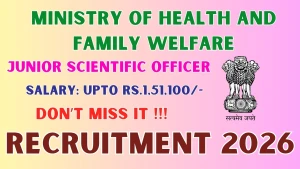 Ministry of Health and Family Welfare Junior Scientific Officer Recruitment 2026 - Apply Offline Ministry of Health and Family Welfare Junior Scientific Officer Recruitment 2026 - Apply Offline