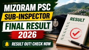 Mizoram PSC SI Result 2026 - Check Final List and Download PDF Mizoram PSC SI Result 2026 - Check Final List and Download PDF