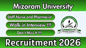 Mizoram University Recruitment 2026 - Walkin for Staff Nurse and Pharmacist Posts Mizoram University Recruitment 2026 - Walkin for Staff Nurse and Pharmacist Posts