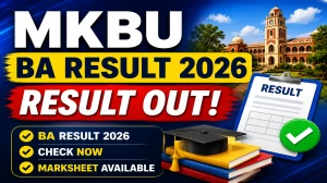 MKBU B.A Result 2026 Out - Direct Link to Check 2nd Semester (NEP) Result PDF at mkbhavuni.edu.in MKBU B.A Result 2026 Out - Direct Link to Check 2nd Semester (NEP) Result PDF at mkbhavuni.edu.in