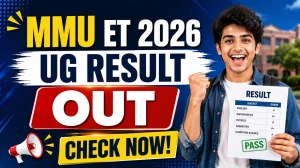 MMU ET 2026 UG Result Out - Direct Link, Scorecard, Counselling & Seat Allotment Dates