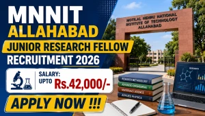 MNNIT Allahabad Junior Research Fellow Recruitment 2026 - Apply Online MNNIT Allahabad Junior Research Fellow Recruitment 2026 - Apply Online