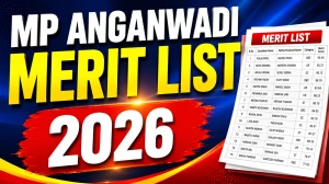 MP Anganwadi Merit List 2026 - Download Anganwadi Worker & Helper Provisional Merit List (Phase-1) MP Anganwadi Merit List 2026 - Download Anganwadi Worker & Helper Provisional Merit List (Phase-1)