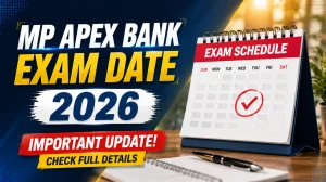 MP Apex Bank Exam Date 2026 Out - Check Full Schedule Here MP Apex Bank Exam Date 2026 Out - Check Full Schedule Here