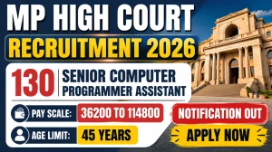 MP High Court Senior Computer Programmer Assistant Recruitment 2026: 130 Posts MP High Court Senior Computer Programmer Assistant Recruitment 2026: 130 Posts