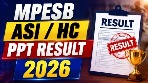 MPESB ASI / HC Computer PPT Result 2026 - Check MP Police PPT Status MPESB ASI / HC Computer PPT Result 2026 - Check MP Police PPT Status