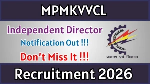 MPMKVVCL Independent Director Recruitment 2026 - Apply Offline MPMKVVCL Independent Director Recruitment 2026 - Apply Offline