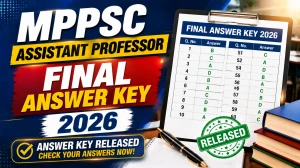 MPPSC Assistant Professor Final Answer Key 2026 - Check Download PDF, Check Subject Wise Correct Answers MPPSC Assistant Professor Final Answer Key 2026 - Check Download PDF, Check Subject Wise Correct Answers