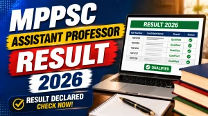 MPPSC Assistant Professor Result 2026 - Check Selection List PDF, Main List & Supplementary List MPPSC Assistant Professor Result 2026 - Check Selection List PDF, Main List & Supplementary List