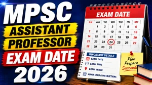 MPSC Assistant Professor Exam Date 2026 - Check Schedule, Centres and Facility Notice MPSC Assistant Professor Exam Date 2026 - Check Schedule, Centres and Facility Notice