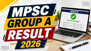 MPSC Group A Result 2026 - Check Merit List, Interview Schedule List