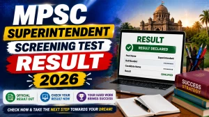MPSC Superintendent Screening Test Result 2026 - Check Qualified Candidates List
