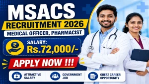 MSACS Recruitment 2026 - Apply Offline for Medical Officer, Pharmacist Posts