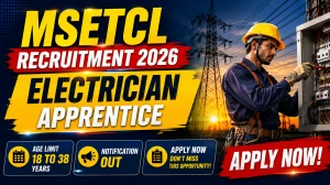 MSETCL Electrician Apprentice Recruitment 2026: Apply Online for 43 Posts MSETCL Electrician Apprentice Recruitment 2026: Apply Online for 43 Posts