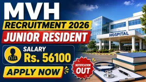 MVH Junior Resident Recruitment 2026 - Walkin