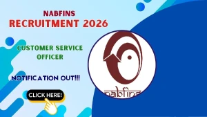 NABFINS Customer Service Officer Recruitment 2026 - Apply Online NABFINS Customer Service Officer Recruitment 2026 - Apply Online