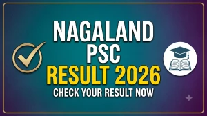 Nagaland PSC NCS, NPS and Allied Services Result 2026 - Mains Result Declared, Check Viva-voce List Nagaland PSC NCS, NPS and Allied Services Result 2026 - Mains Result Declared, Check Viva-voce List