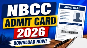 NBCC Admit Card 2026 Released - Download NBCC JE, Senior Project Executive & Manager Hall Ticket for 25th July CBT NBCC Admit Card 2026 Released - Download NBCC JE, Senior Project Executive & Manager Hall Ticket for 25th July CBT