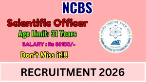 NCBS Scientific Officer Recruitment 2026 - Apply Online NCBS Scientific Officer Recruitment 2026 - Apply Online