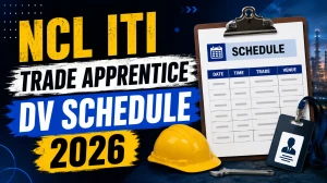 NCL ITI Trade Apprentice DV Schedule 2026 - Fitter Revised List, Dates, Documents & Venue NCL ITI Trade Apprentice DV Schedule 2026 - Fitter Revised List, Dates, Documents & Venue