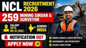 NCL Recruitment 2026: Mining Sirdar & Surveyor Posts, Apply Online from 14 July