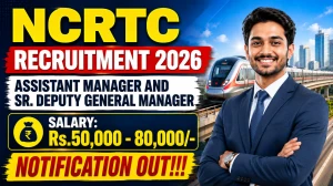 NCRTC Recruitment 2026 - Apply Online for Assistant Manager and Sr. Deputy General Manager Posts NCRTC Recruitment 2026 - Apply Online for Assistant Manager and Sr. Deputy General Manager Posts