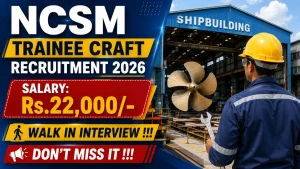 NCSM Trainee Craft Recruitment 2026 - Walkin