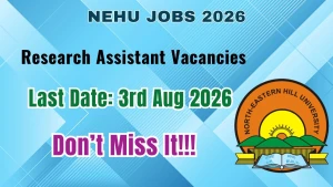 NEHU Research Assistant Recruitment 2026 - Apply Offline NEHU Research Assistant Recruitment 2026 - Apply Offline