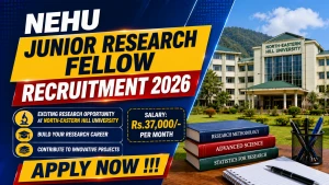 NEHU Junior Research Fellow Recruitment 2026 - Apply Online NEHU Junior Research Fellow Recruitment 2026 - Apply Online