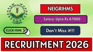 NEIGRIHMS Recruitment 2026 - Apply Online for Project Nurse, Project Technical Support and More Posts