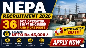 NEPA Recruitment 2026 - Apply Offline for 36 DCS Operator, Shift Engineer and More Posts