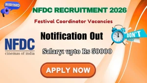 NFDC Festival Coordinator Recruitment 2026 - Apply Online