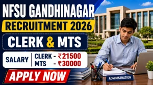 NFSU Recruitment 2026 - Walkin for Clerk & MTS Posts NFSU Recruitment 2026 - Walkin for Clerk & MTS Posts