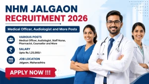 NHM Jalgaon Recruitment 2026 - Apply Offline for 80 Medical Officer, Audiologist and More Posts