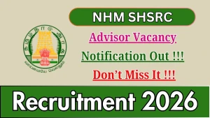 NHM SHSRC Advisor Recruitment 2026 - Apply Online NHM SHSRC Advisor Recruitment 2026 - Apply Online