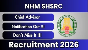 NHM SHSRC Chief Advisor Recruitment 2026 - Apply Online