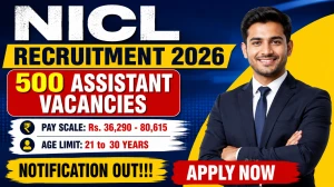 NICL Assistant Recruitment 2026: Apply Online for 500 Vacancies NICL Assistant Recruitment 2026: Apply Online for 500 Vacancies