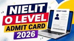 NIELIT O Level Admit Card 2026 (July Cycle) - Download Link, Steps & Direct Link NIELIT O Level Admit Card 2026 (July Cycle) - Download Link, Steps & Direct Link
