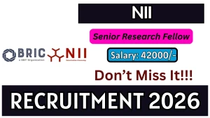 NII Senior Research Fellow Recruitment 2026 - Apply Online