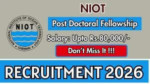 NIOT Post Doctoral Fellowship Recruitment 2026 - Apply Online