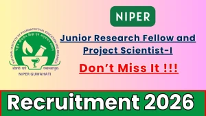 NIPER Recruitment 2026 - Apply Online for Junior Research Fellow and Project Scientist I Posts